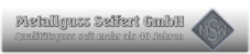 Metallguss Seifert